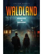 Waldland Apokalypse im Nirgendwo ein Buch von Julia Haertl Cover