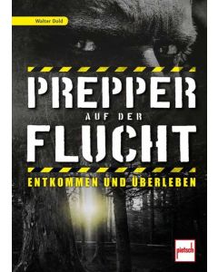Prepper auf der Flucht ein Buch von Walter Dold