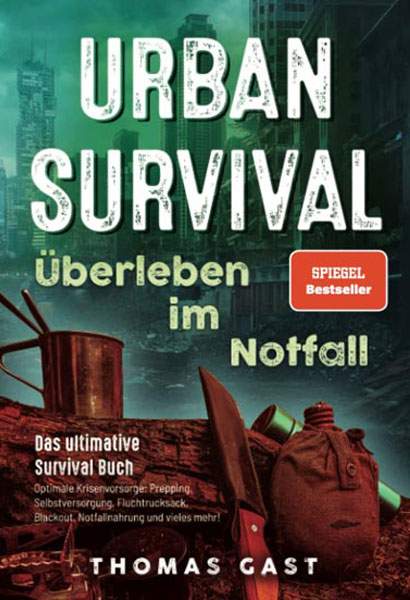 Thomas Gast und Urban Survival – Wie ein Ex-Legionär zeigt, was wahre Vorbereitung bedeutet